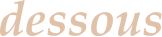 dessous