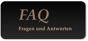 FAQ Fragen und Antworten